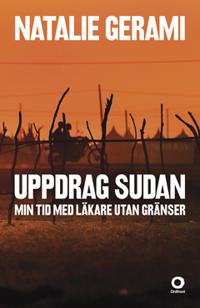 Uppdrag Sudan : Min tid med läkare utan gränser