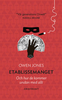 Etablissemanget : Och hur de kommer undan med allt