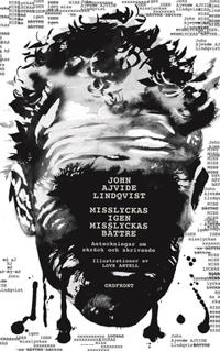 Bokomslag for Misslyckas igen, misslyckas bättre : Anteckningar om skräck och skrivande