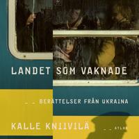 Landet som vaknade : Berättelser från Ukraina