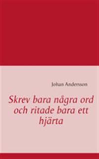 Skrev bara några ord och ritade bara ett hjärta