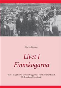 Livet i Finnskogarna