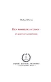 Den romerska mässan : en kortfattad historik