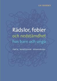 Rädslor, fobier och nedstämdhet hos barn och unga : fakta, bemötande, behandling