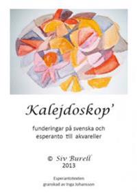 Kalejdoskop : funderingar på svenska och esperanto till akvareller