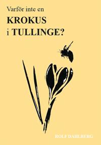 Varför inte en krokus i Tullinge?