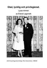 Glad, lycklig och privilegierad : ljusa minnen
