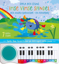 Spela och sjung Imse vimse spindel och andra barnvisor - en pianobok!