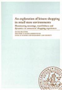 An exploration of leisure shopping in retail store environments