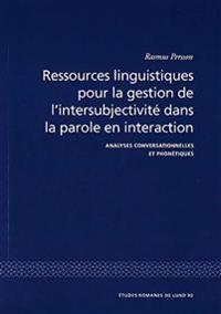 Ressources linguistiques pour la gestion de l'intersubjectivité dans la parole en interaction