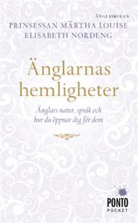 Änglarnas hemligheter : änglars natur, språk och hur du öppnar dig för dem