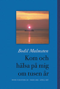 Kom och hälsa på mig om tusen år