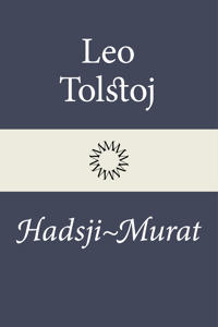 Hadsji Murat: hjälten från Kaukasus
