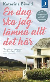 Bokomslag för "En dag ska jag lämna allt det här"