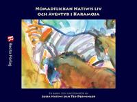 Nomadflickan Natiwis liv och äventyr i Karamoja