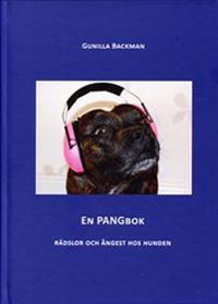 En pangbok : rädslor och ångest hos hunden