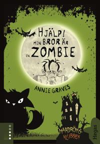 Mardrömsklubben 1: Hjälp, min bror är en zombie!