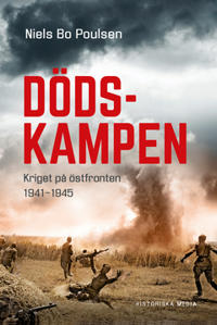 Dödskampen : Kriget på östfronten 1941-1945