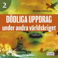 Dödliga uppdrag under andra världskriget, del 2