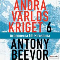 Andra världskriget. D. 6, Ardennerna till Hiroshima