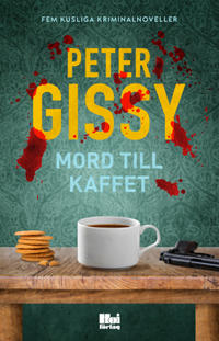 Mord till kaffet – Fem kusliga kriminalnoveller