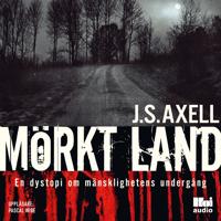 Mörkt land : en dystopi om mänsklighetens undergång