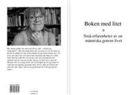 Boken med litet b : små erfarenheter av en människa genom livet