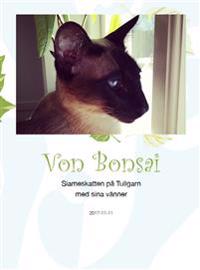 Von Bonsai : siameskatten på Tullgarn med sina vänner