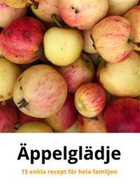 Äppelglädje : 15 enkla recept för hela familjen