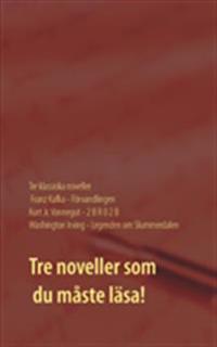 Förvandlingen ; 2 B R 0 2 B ; Legenden om Slummerdalen : tre klassiska noveller
