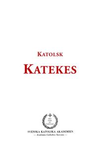 Katolsk katekes: för det apostoliska vikariatet i Sverige
