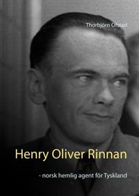 Henry Oliver Rinnan - norsk hemlig agent för Tyskland