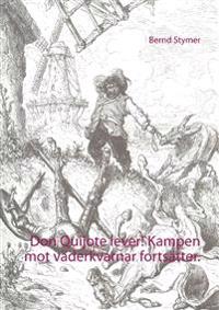 Don Quijote lever! : kampen mot väderkvarnar fortsätter - stoppa vindvansinnet