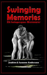 Swinging Memories: Ett swingerspars memoarer