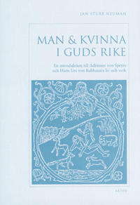 Man & kvinna i Guds rike : en introduktion till Adrienne von Speyrs och Hans Urs von Balthasars liv och verk