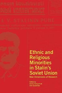 Ethnic and religious minorities in Stalin’s Soviet Union : new dimensions of research