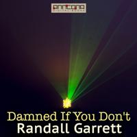 Damned If You Don't