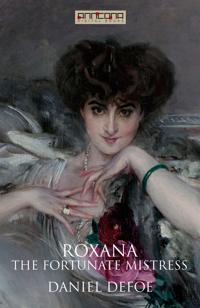 Roxana - The Fortunate Mistress