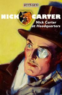 Nick Carter at Headquarters