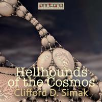 Hellhounds of the Cosmos