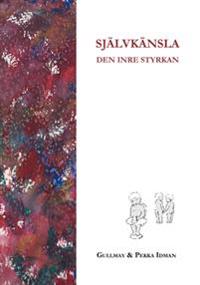 Självkänsla : en inre styrka