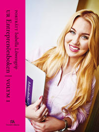 Porträtt Isabella Löwengrip : Ur Entreprenörsboken vol 1