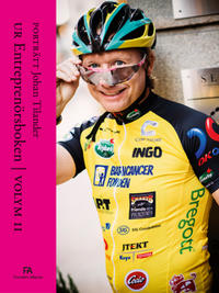 Entreprenörsporträtt Johan Tilander : Ur Entreprenörsboken volym II