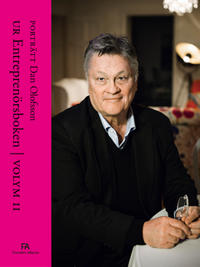 porträtt Dan Olofsson : Ur Entreprenörsboken volym II