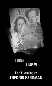 I tiden finns vi : En diktsamling