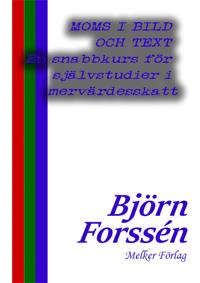MOMS I BILD OCH TEXT En snabbkurs för självstudier i mervärdesskatt