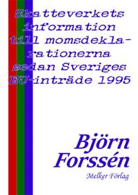 Skatteverkets information till momsdeklarationerna sedan Sveriges EU-inträde 1995