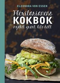 Flexitarianens kokbok : mycket grönt, lite kött
