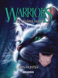 Warriors. Det svåra valet