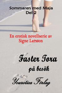 Sommaren med Maja Del 2 - Faster Tora på besök
